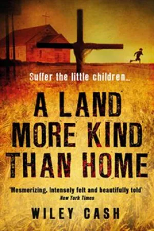 A Land More Kind Than Home