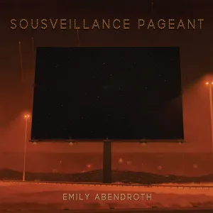 Abendroth, Emily: Sousveillance Pageant