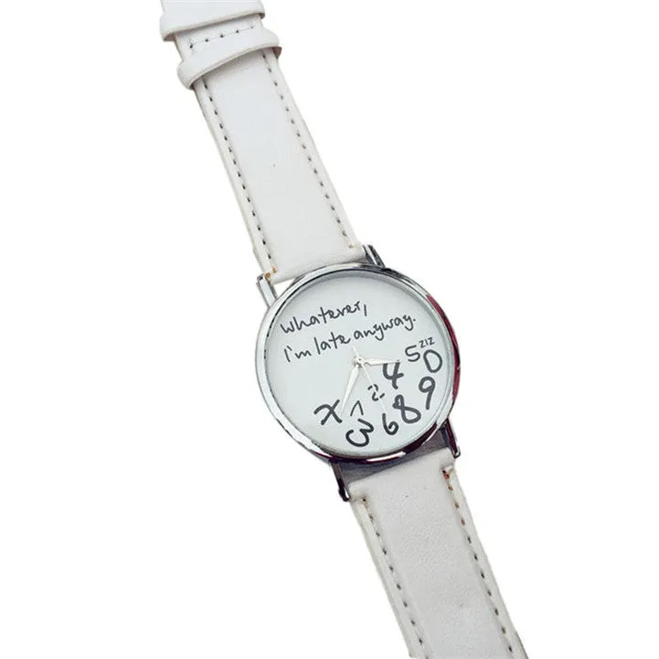 New Fashion Funny Women Men Analog Quartz Whatever, I'm Late Anyway Wrist Watch