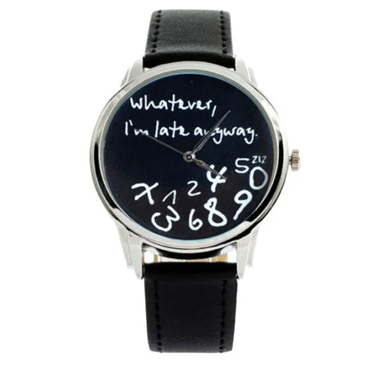 New Fashion Funny Women Men Analog Quartz Whatever, I'm Late Anyway Wrist Watch